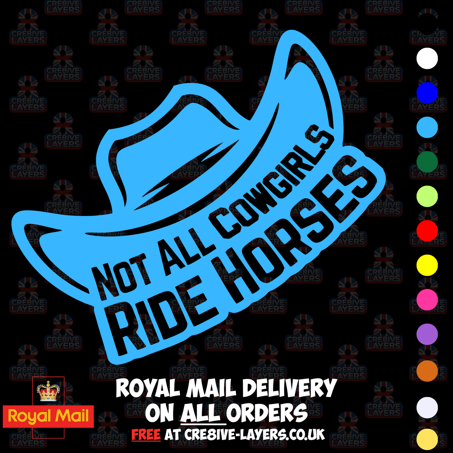 Not All Cowgirls Ride Horses – Vinyl Sticker Decal