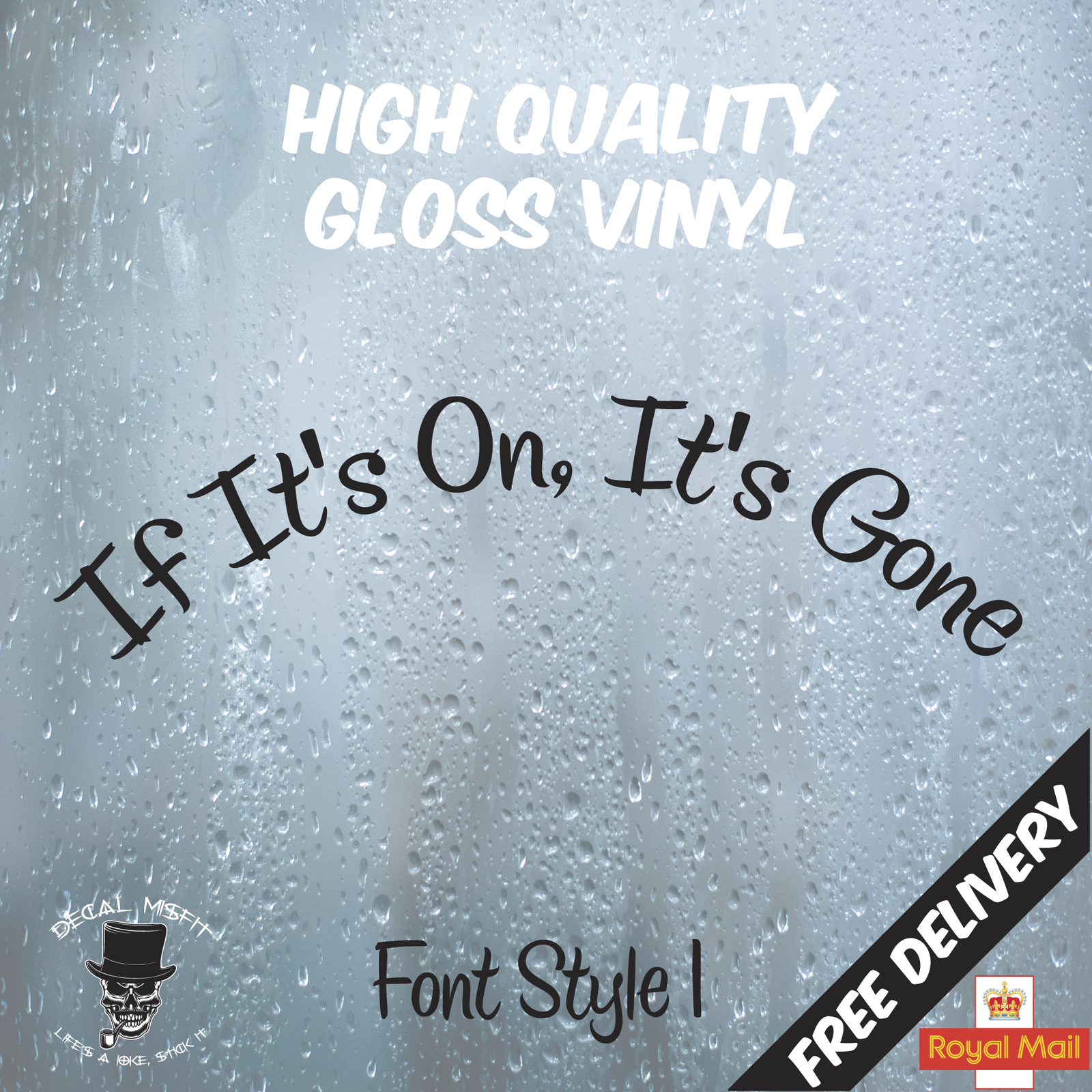 If It's On, It's Gone | Curved Truck Windscreen Sticker Scania Volvo Daf